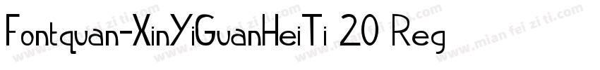 Fontquan-XinYiGuanHeiTi 20 Regular字体转换